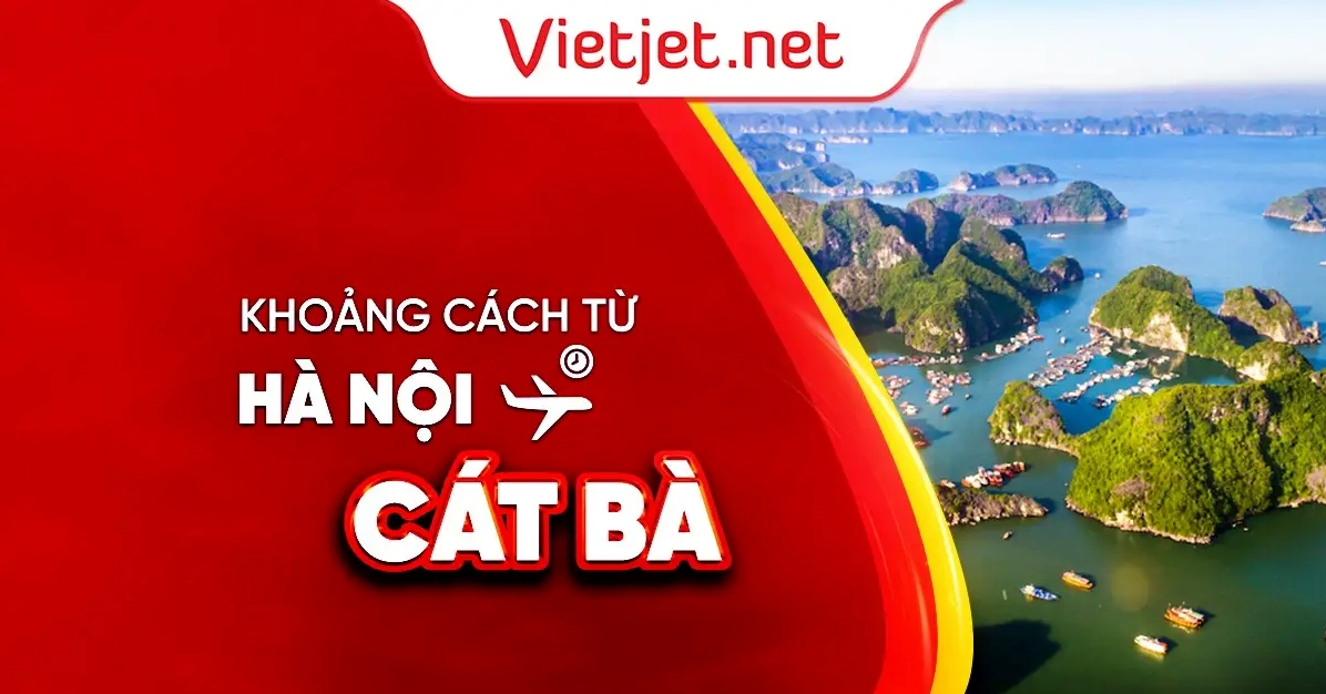 Cát Bà Cách Hà Nội Bao Nhiêu Km? Hướng Dẫn Chi Tiết Lộ Trình Di Chuyển 2026