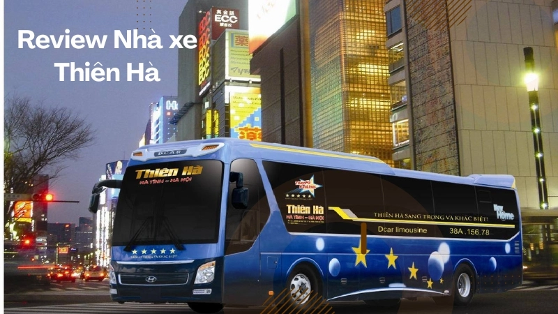 Nhà xe Thiên Hà limousine Hà Tĩnh - Khen chê thực tế