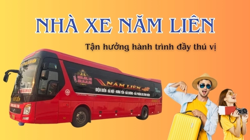 Xe Năm Liên Hà Nội Điện Biên - Lịch trình, giá vé và SĐT